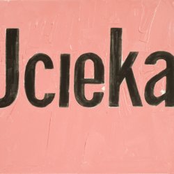 Uciekaj, 2005, olej, płótno, 50x70 cm