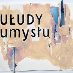 Ułudy, 2022, akryl, papier, kolaż, ok. 39,5 x 46,5 cm